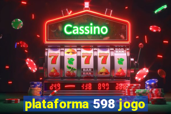 plataforma 598 jogo